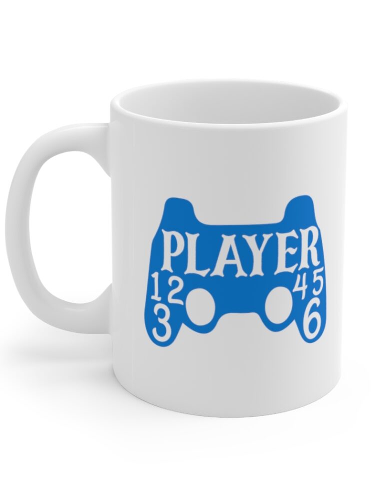 "Player 1 2 3 4 5 6" - Funny Double Sided Print - White Ceramic Mug 11oz