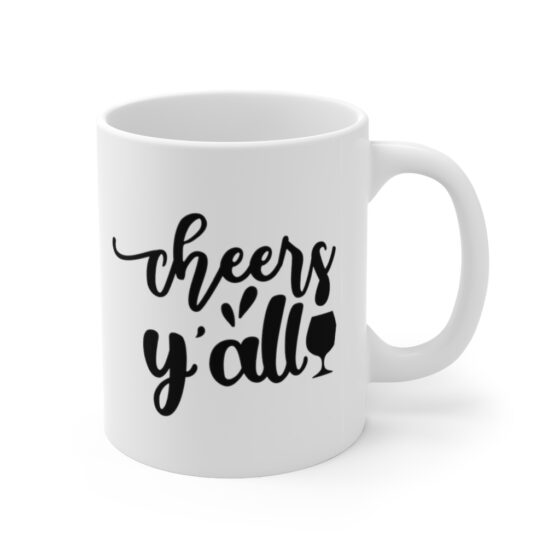 "Cheers Y'all" - Funny Double Sided Print - White Ceramic Mug 11oz - Image 3