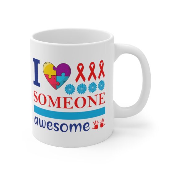 "I Love Someone Awesome" - Funny Double Sided Print - White Ceramic Mug 11oz - Image 3