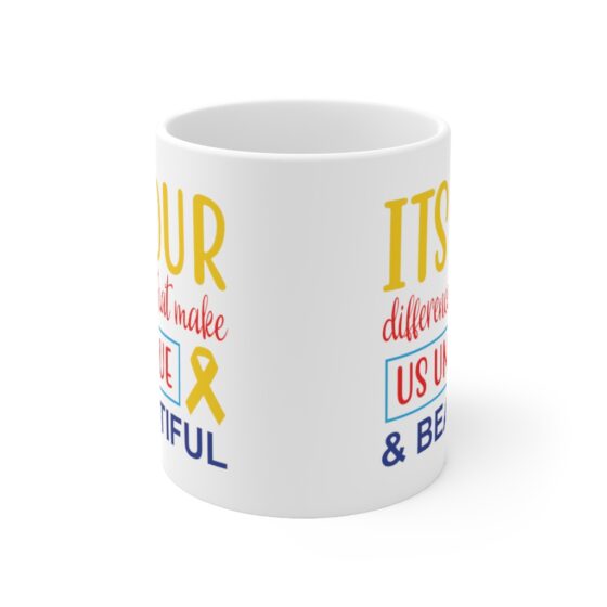 "It's Our Differences That Make Us Unique & Beautiful" - Funny Double Sided Print - White Ceramic Mug 11oz - Image 2