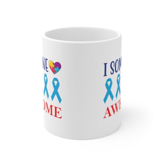 "I Love Someone Awesome" - Funny Double Sided Print - White Ceramic Mug 11oz - Image 2