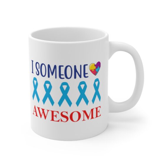 "I Love Someone Awesome" - Funny Double Sided Print - White Ceramic Mug 11oz - Image 3