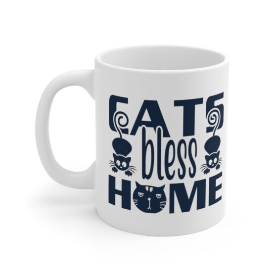 "Cats Bless Home" - Funny Double Sided Print - White Ceramic Mug 11oz