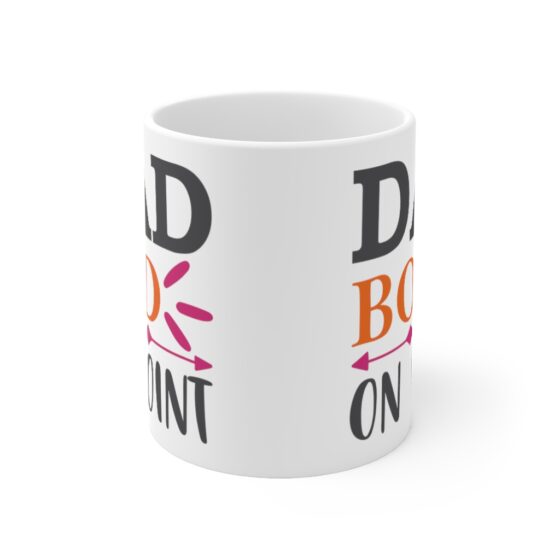 "Dad Bod On Point" - Funny Double Sided Print - White Ceramic Mug 11oz - Image 2