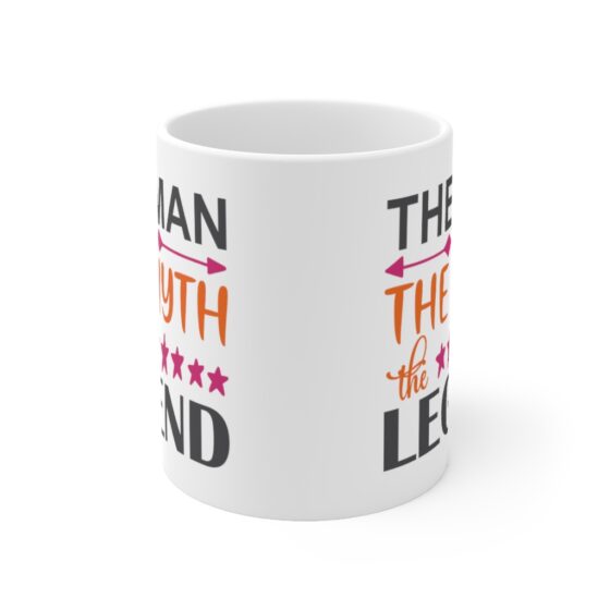 "The Man The Myth The Legend" - Funny Double Sided Print - White Ceramic Mug 11oz - Image 2