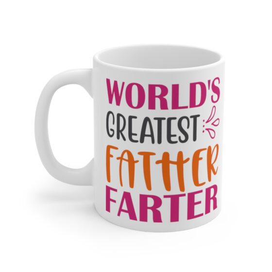 "World's Greatest Father Farter" - Funny Double Sided Print - White Ceramic Mug 11oz