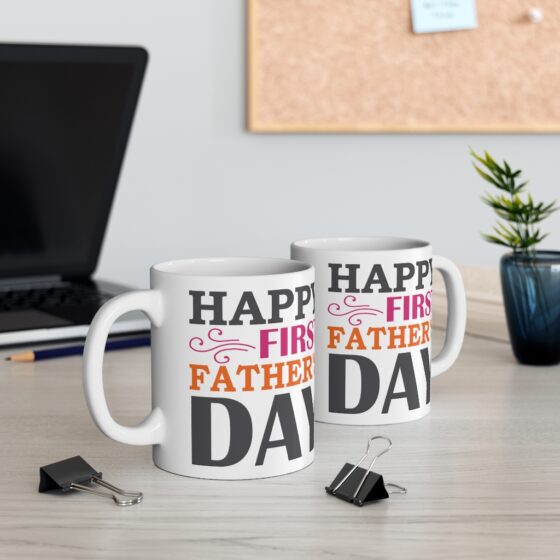 "Happy First Father's Day" - Funny Double Sided Print - White Ceramic Mug 11oz - Image 5