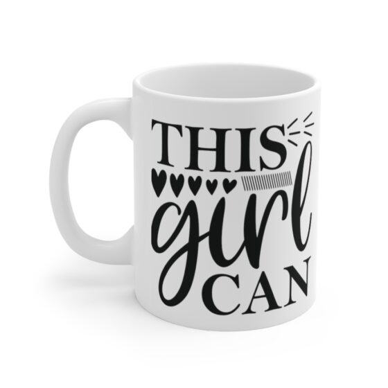 "This Girl Can" - Funny Double Sided Print - White Ceramic Mug 11oz