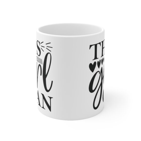 "This Girl Can" - Funny Double Sided Print - White Ceramic Mug 11oz - Image 2