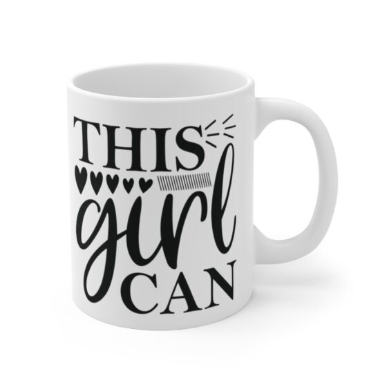 "This Girl Can" - Funny Double Sided Print - White Ceramic Mug 11oz - Image 3