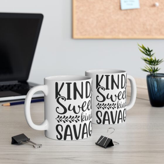 "Kinda Sweet Kinda Savage" - Funny Double Sided Print - White Ceramic Mug 11oz - Image 5