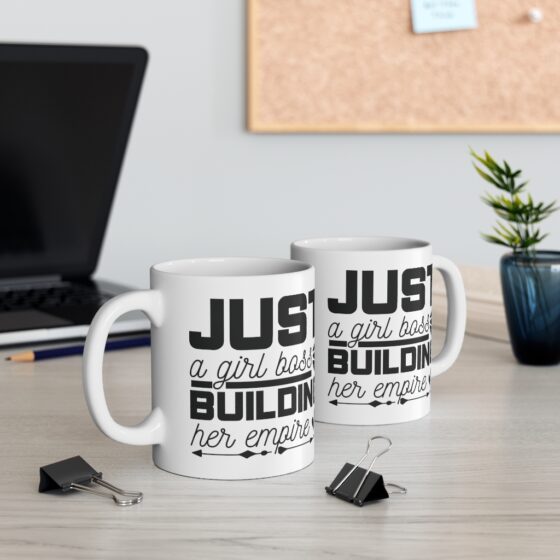 "Just a Girl Boss Building her Empire" - Funny Double Sided Print - White Ceramic Mug 11oz - Image 5