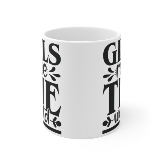 "Girls Rule the World" - Funny Double Sided Print - White Ceramic Mug 11oz - Image 2