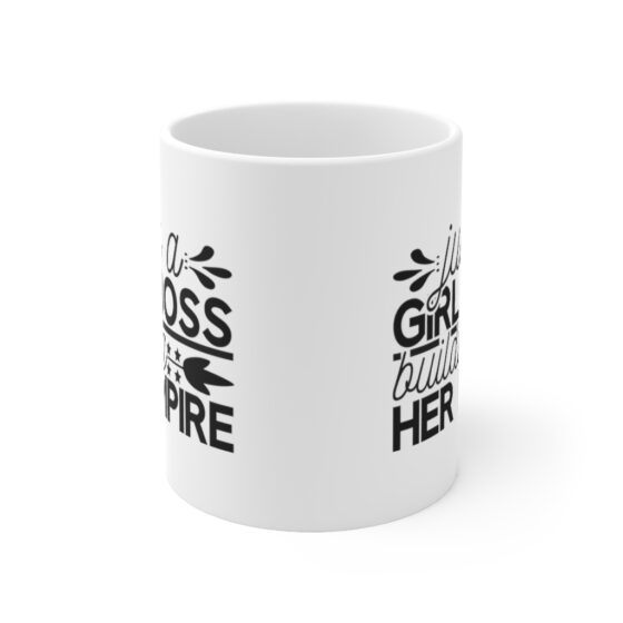 "Just a Girl Boss Building her Empire" - Funny Double Sided Print - White Ceramic Mug 11oz - Image 2