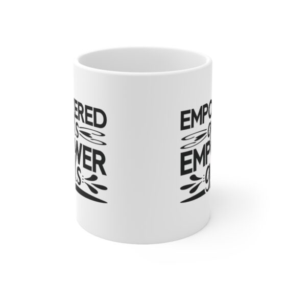 "Empowered Girls Empower Girls" - Funny Double Sided Print - White Ceramic Mug 11oz - Image 2