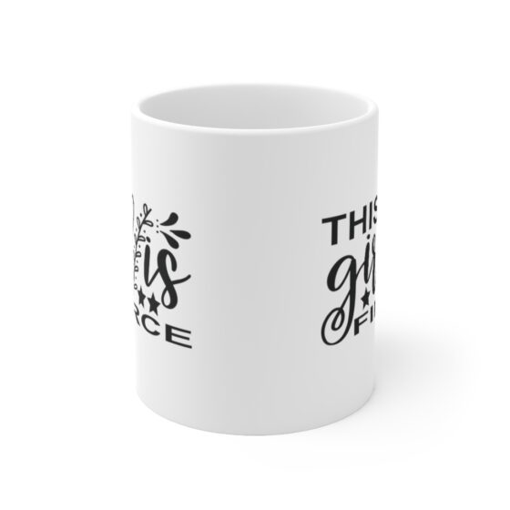 "This Girl is Fierce" - Funny Double Sided Print - White Ceramic Mug 11oz - Image 2