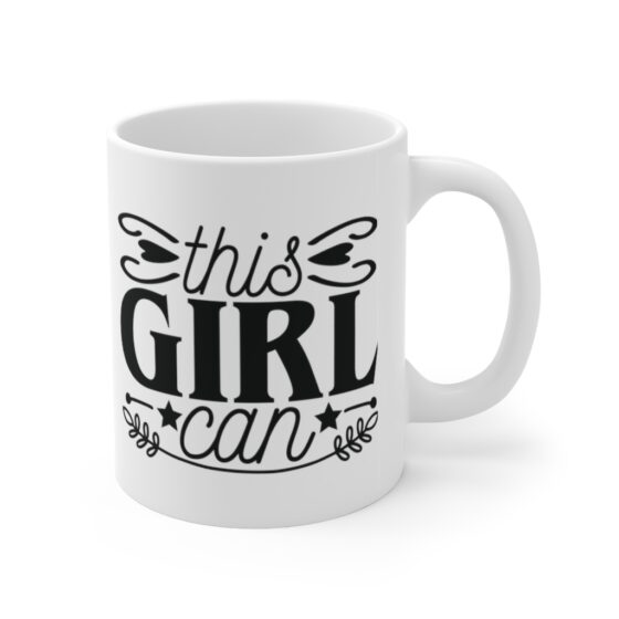 "This Girl Can" - Funny Double Sided Print - White Ceramic Mug 11oz - Image 3