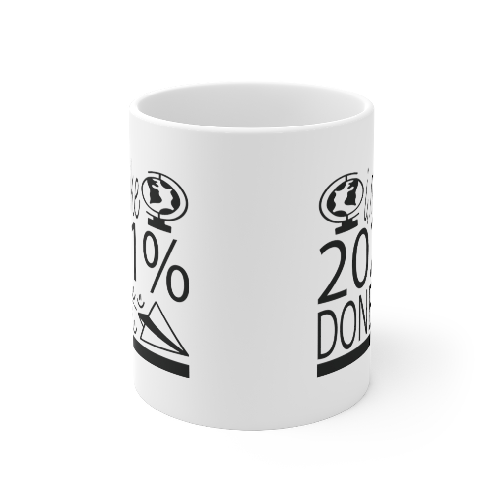 "I'm Like 2021% Done" - Funny Double Sided Print - White Ceramic Mug 11oz - Image 2