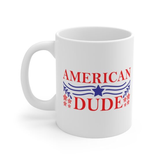 "American Dude" - Funny Double Sided Print - White Ceramic Mug 11oz