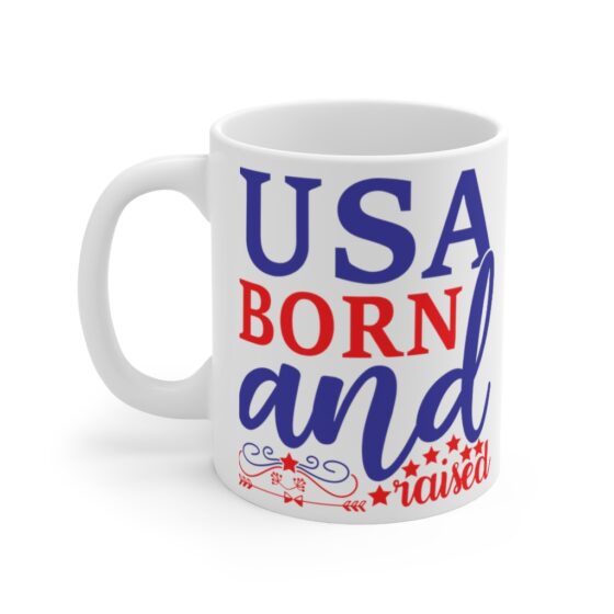 "USA Born and Raised" - Funny Double Sided Print - White Ceramic Mug 11oz