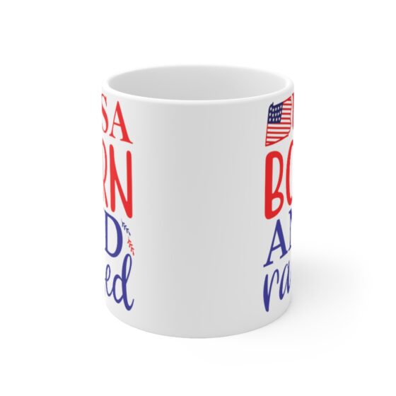 "USA Born and Raised" - Funny Double Sided Print - White Ceramic Mug 11oz - Image 2