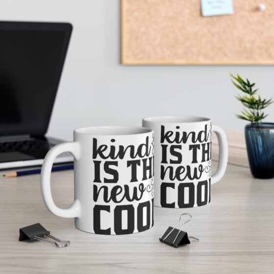 "Kind is the New Cool" - Funny Double Sided Print - White Ceramic Mug 11oz - Image 5