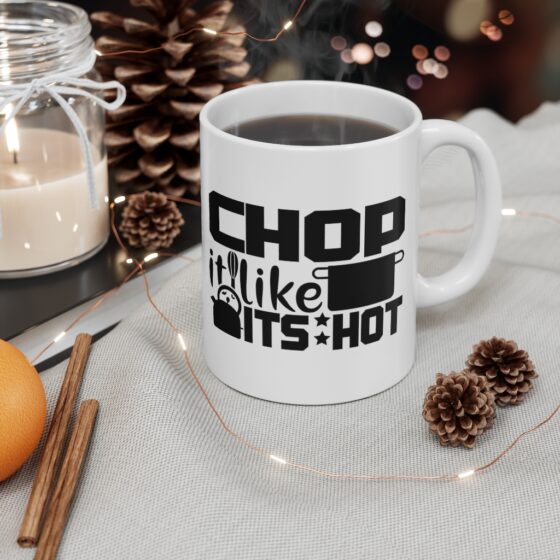 "Chop It Like It's Hot" - Funny Double Sided Print - White Ceramic Mug 11oz - Image 4