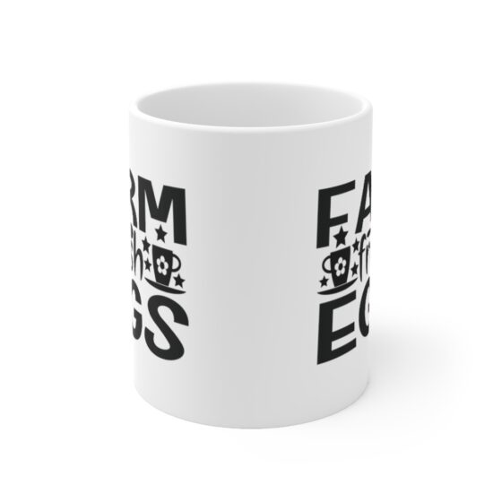 "Farm Fresh Eggs" - Funny Double Sided Print - White Ceramic Mug 11oz - Image 2