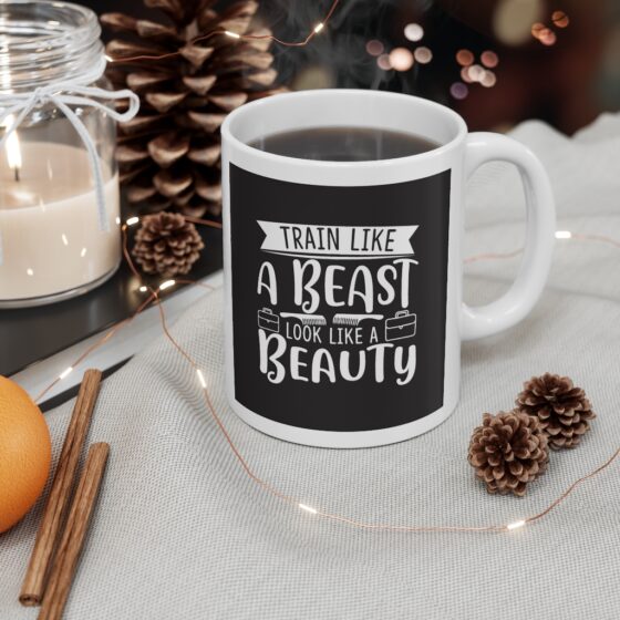 "Train like a Beast Look like a Beauty" - Funny Double Sided Print - White Ceramic Mug 11oz - Image 4