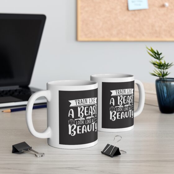 "Train like a Beast Look like a Beauty" - Funny Double Sided Print - White Ceramic Mug 11oz - Image 5