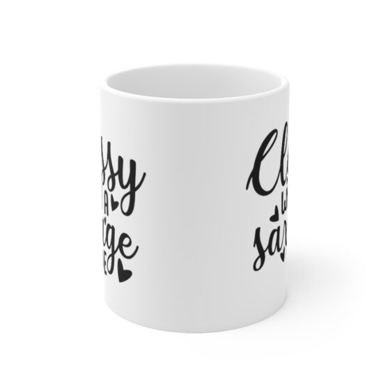 "Classy with a Savage Side" - Funny Double Sided Print - White Ceramic Mug 11oz - Image 2