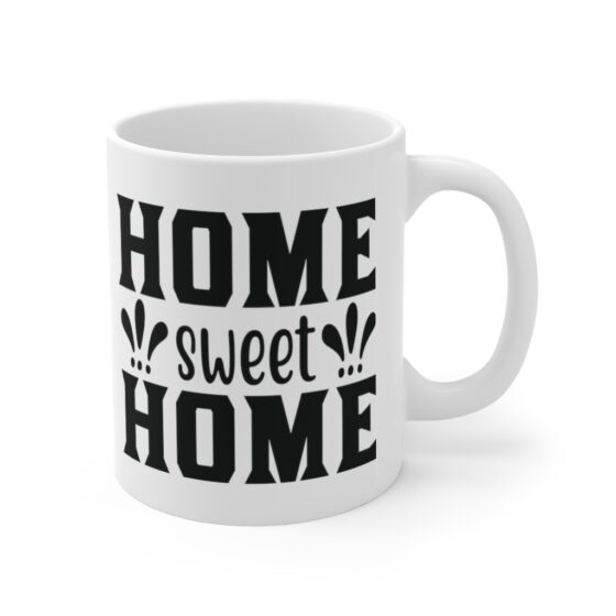 "Home Sweet Home" - Funny Double Sided Print - White Ceramic Mug 11oz - Image 3