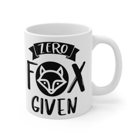 "Zero Fox Given" - Funny Double Sided Print - White Ceramic Mug 11oz - Image 3