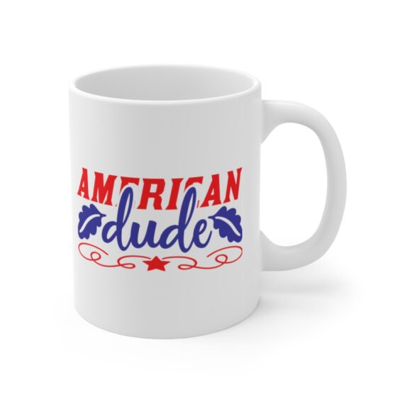 "American Dude" - Funny Double Sided Print - White Ceramic Mug 11oz - Image 3