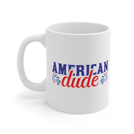 "American Dude" - Funny Double Sided Print - White Ceramic Mug 11oz