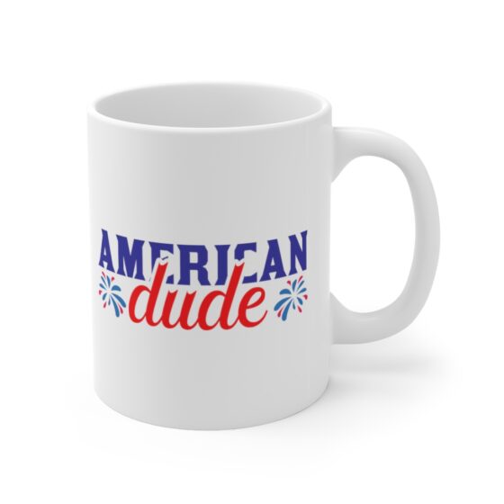 "American Dude" - Funny Double Sided Print - White Ceramic Mug 11oz - Image 3