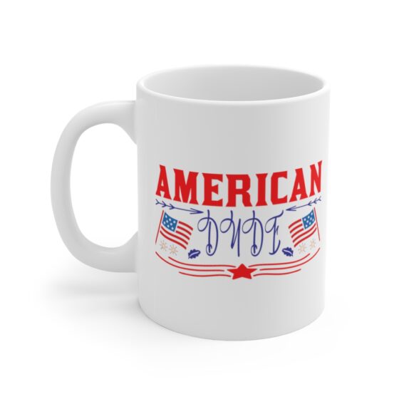 "American Dude" - Funny Double Sided Print - White Ceramic Mug 11oz