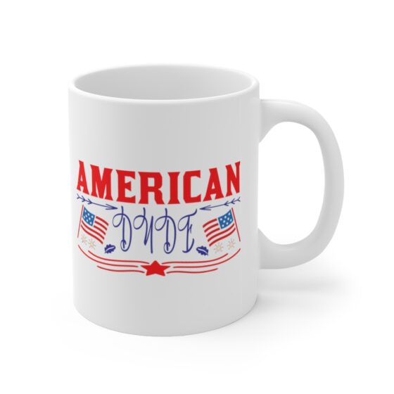 "American Dude" - Funny Double Sided Print - White Ceramic Mug 11oz - Image 3