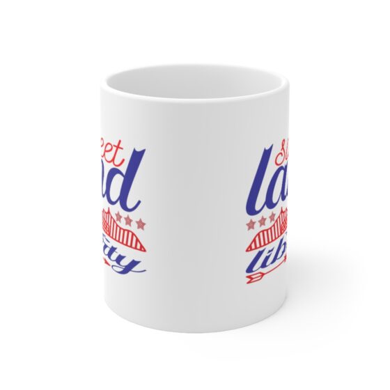 "Sweet Land of Liberty" - Funny Double Sided Print - White Ceramic Mug 11oz - Image 2