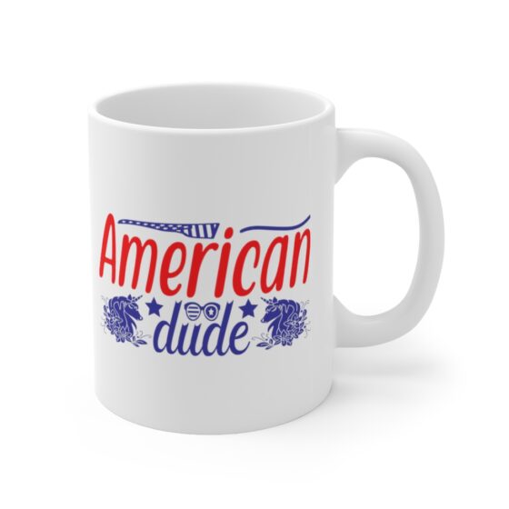 "American Dude" - Funny Double Sided Print - White Ceramic Mug 11oz - Image 3