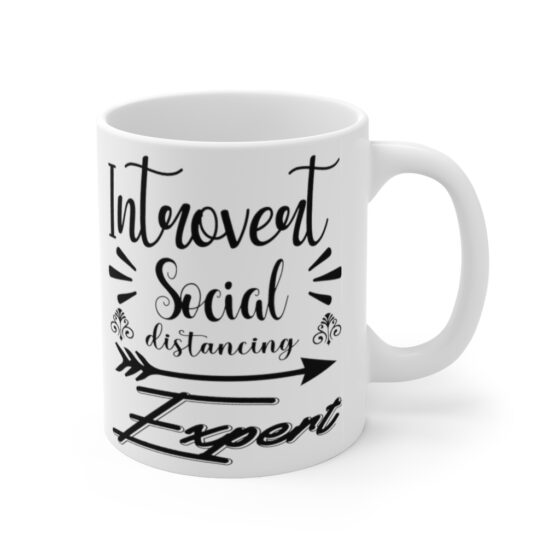 "Introvert Social Distancing Expert" - Funny Double Sided Print - White Ceramic Mug 11oz - Image 3