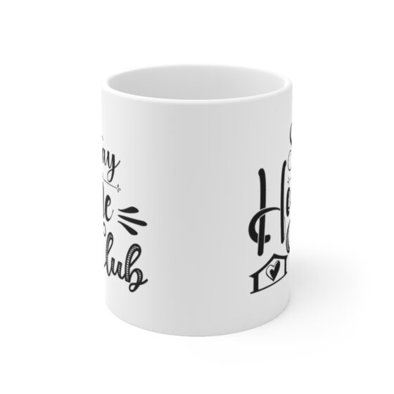 "Stay Home Club" - Funny Double Sided Print - White Ceramic Mug 11oz - Image 2