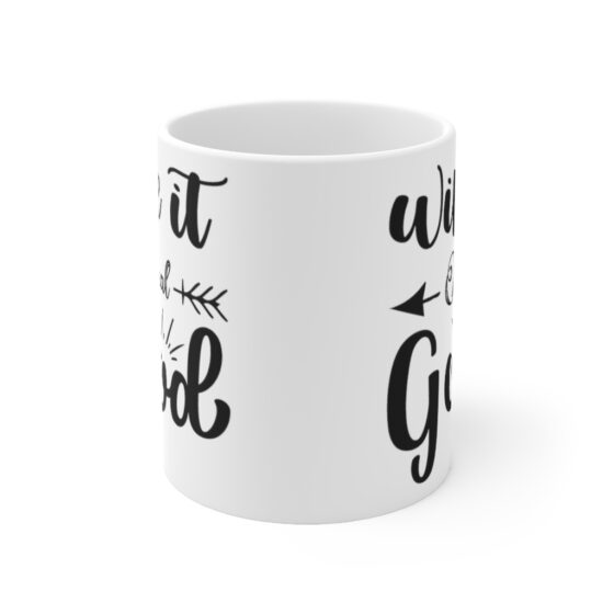 "Wipe It Real Good" - Funny Double Sided Print - White Ceramic Mug 11oz - Image 2