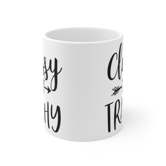 "Classy Not Trashy" - Funny Double Sided Print - White Ceramic Mug 11oz - Image 2