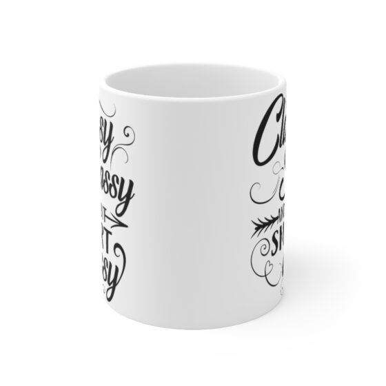 "Classy Sassy And A Bit Smart Assy" - Funny Double Sided Print - White Ceramic Mug 11oz - Image 2