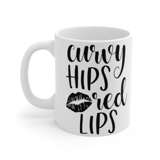 "Curvy Hips Red Lips" - Funny Double Sided Print - White Ceramic Mug 11oz