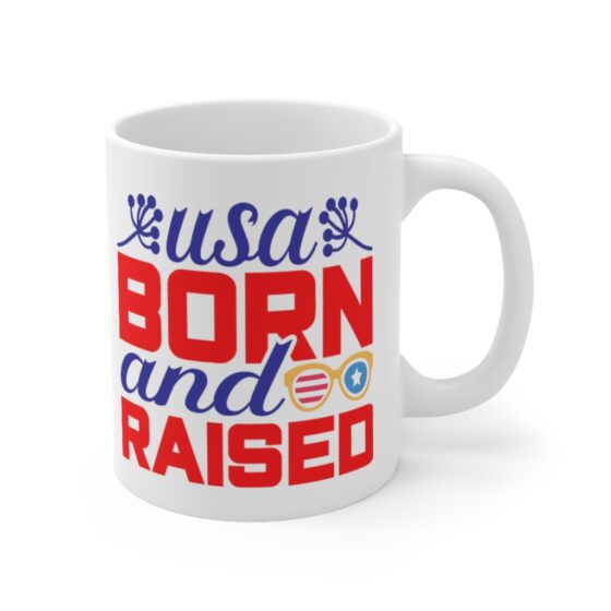 "USA Born and Raised" - Funny Double Sided Print - White Ceramic Mug 11oz - Image 3