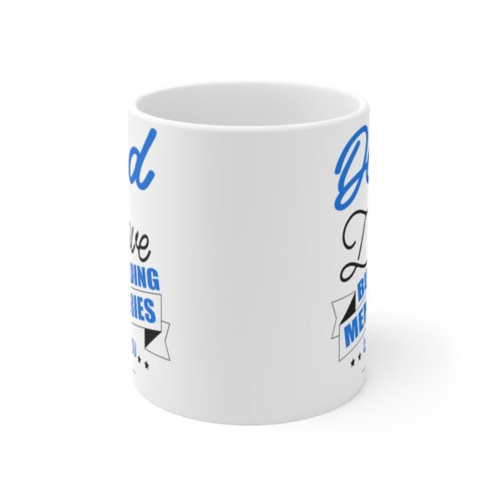 "Dad I Love Building Memories with You" - Funny Double Sided Print - White Ceramic Mug 11oz - Image 2
