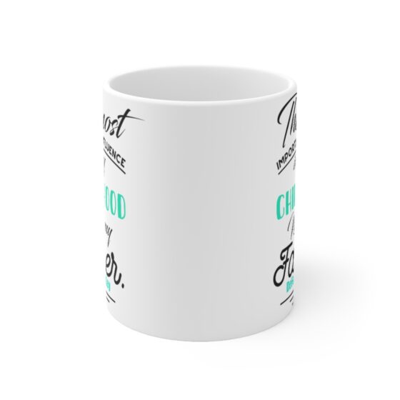 "The Most Important Influence in My Childhood was My Father DeForest Kelley" - Funny Double Sided Print - White Ceramic Mug 11oz - Image 2