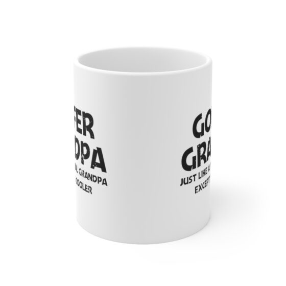 "Golfer Grandpa Just Like A Normal Grandpa Except Much Cooler" - Funny Double Sided Print - White Ceramic Mug 11oz - Image 2